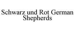 SCHWARZ UND ROT GERMAN SHEPHERDS trademark