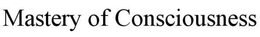 MASTERY OF CONSCIOUSNESS trademark