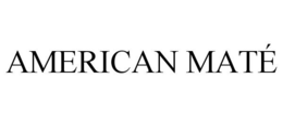 AMERICAN MATÉ trademark