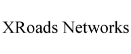 XROADS NETWORKS trademark