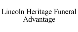LINCOLN HERITAGE FUNERAL ADVANTAGE trademark