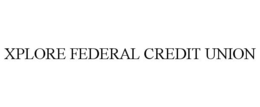 XPLORE FEDERAL CREDIT UNION trademark