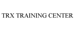 TRX TRAINING CENTER trademark