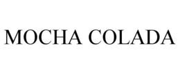 MOCHA COLADA trademark
