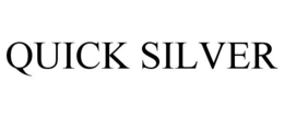 QUICK SILVER trademark