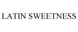 LATIN SWEETNESS trademark