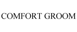 COMFORT GROOM trademark
