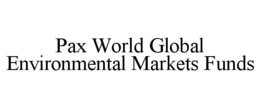 PAX WORLD GLOBAL ENVIRONMENTAL MARKETS FUNDS trademark