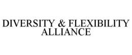 DIVERSITY & FLEXIBILITY ALLIANCE trademark