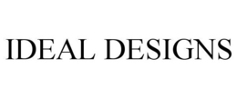 IDEAL DESIGNS trademark