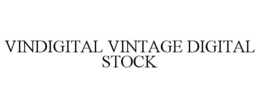VINDIGITAL VINTAGE DIGITAL STOCK trademark