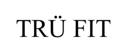 TRÜ FIT trademark