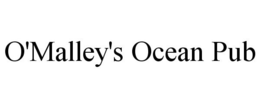 O'MALLEY'S OCEAN PUB trademark
