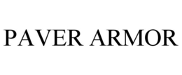 PAVER ARMOR trademark