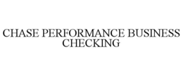 CHASE PERFORMANCE BUSINESS CHECKING trademark