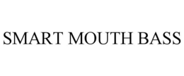 SMART MOUTH BASS trademark
