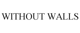 WITHOUT WALLS trademark