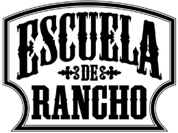 ESCUELA DE RANCHO trademark