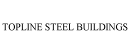 TOPLINE STEEL BUILDINGS trademark