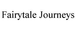 FAIRYTALE JOURNEYS trademark