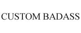 CUSTOM BADASS trademark