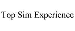 TOP SIM EXPERIENCE trademark