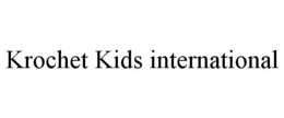KROCHET KIDS INTERNATIONAL trademark