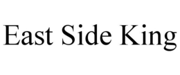 EAST SIDE KING trademark