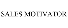 SALES MOTIVATOR trademark