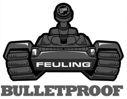 F FEULING BULLETPROOF trademark