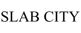SLAB CITY trademark