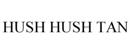 HUSH HUSH TAN trademark