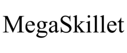 MEGASKILLET trademark