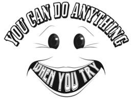 YOU CAN DO ANYTHING WHEN YOU TRY trademark