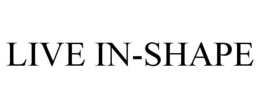 LIVE IN-SHAPE trademark