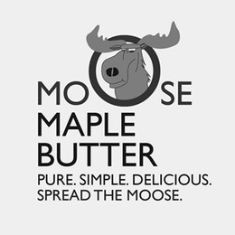 MOOSE MAPLE BUTTER PURE. SIMPLE. DELICIOUS. SPREAD THE MOOSE. trademark