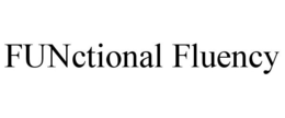 FUNCTIONAL FLUENCY trademark