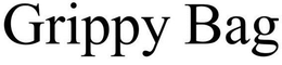 GRIPPY BAG trademark