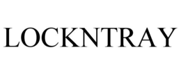 LOCKNTRAY trademark