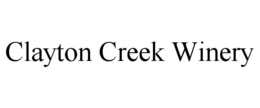 CLAYTON CREEK WINERY trademark