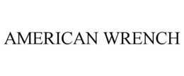 AMERICAN WRENCH trademark