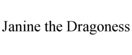 JANINE THE DRAGONESS trademark