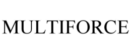MULTIFORCE trademark