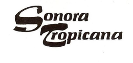 SONORA TROPICANA trademark