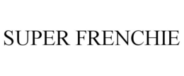 SUPER FRENCHIE trademark