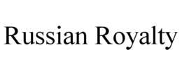 RUSSIAN ROYALTY trademark