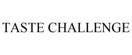 TASTE CHALLENGE trademark