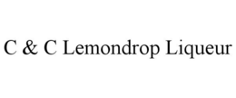 C & C LEMONDROP LIQUEUR trademark