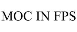 MOC IN FPS trademark
