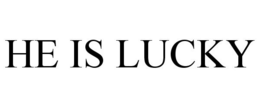 HE IS LUCKY trademark